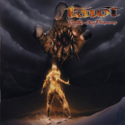 Tarot: "Suffer Our Pleasures" – 2003